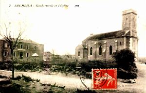 Ain-M'Lila - Gendarmerie et Eglise - 1911